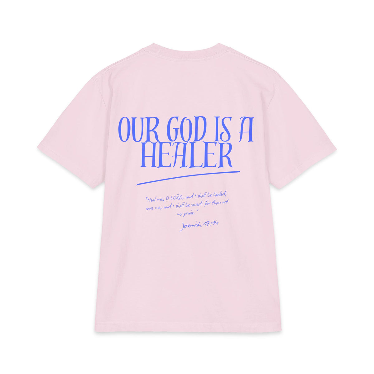 "Our God is a Healer" Short Sleeve // Unisex
