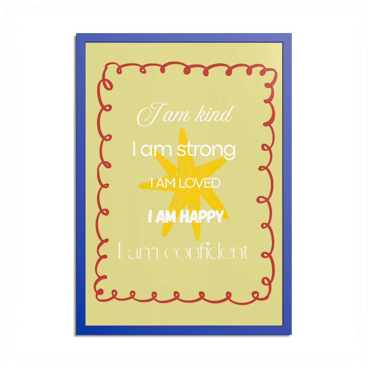 "I am kind, I am strong" Wall Art