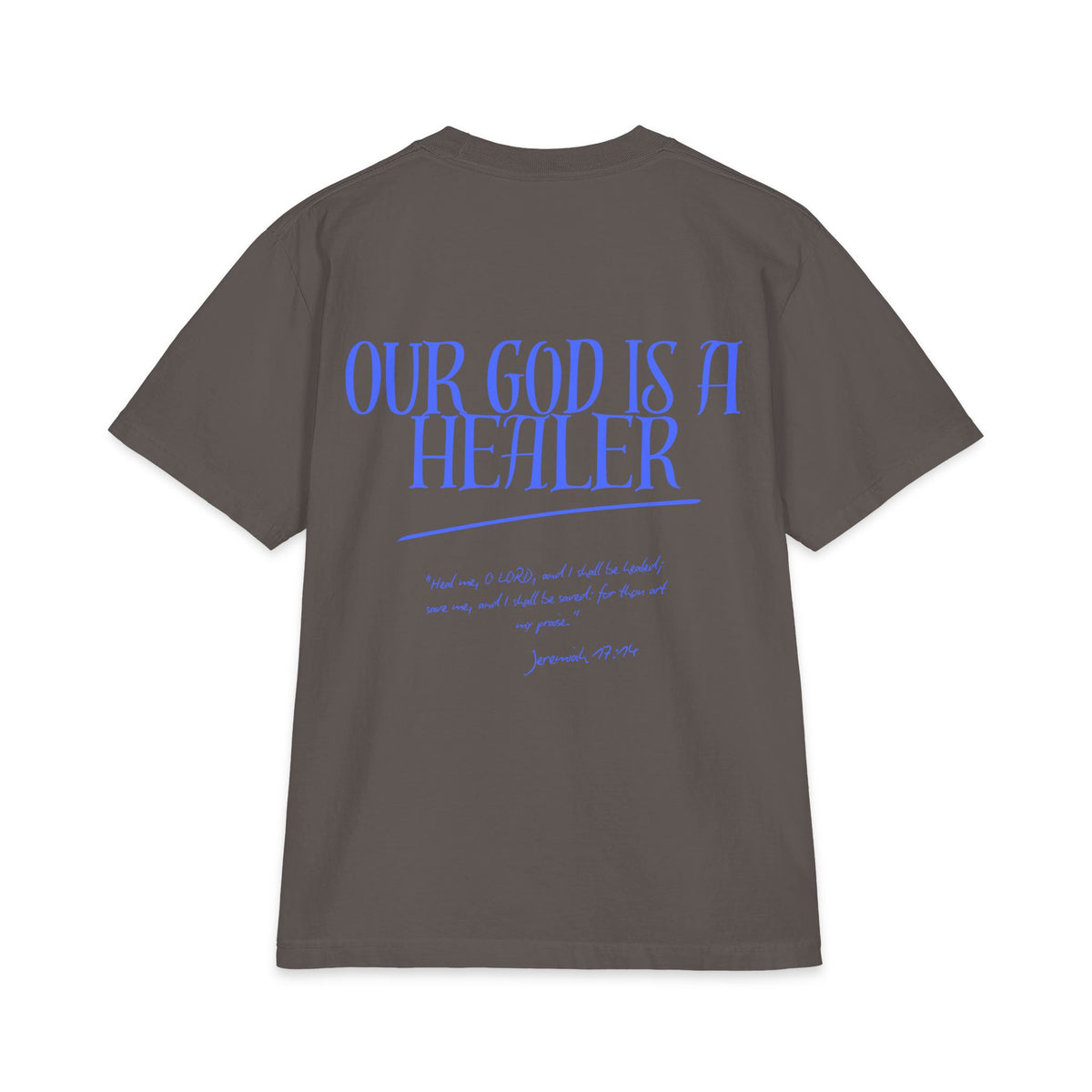 "Our God is a Healer" Short Sleeve // Unisex