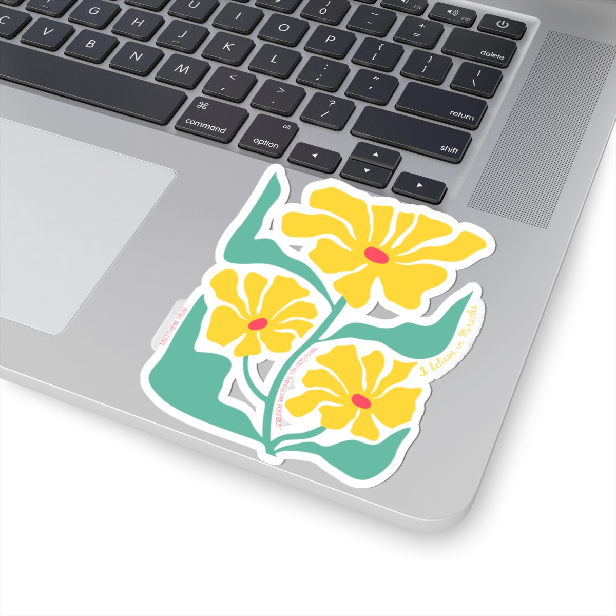 I Believe in Miracles Floral Decal