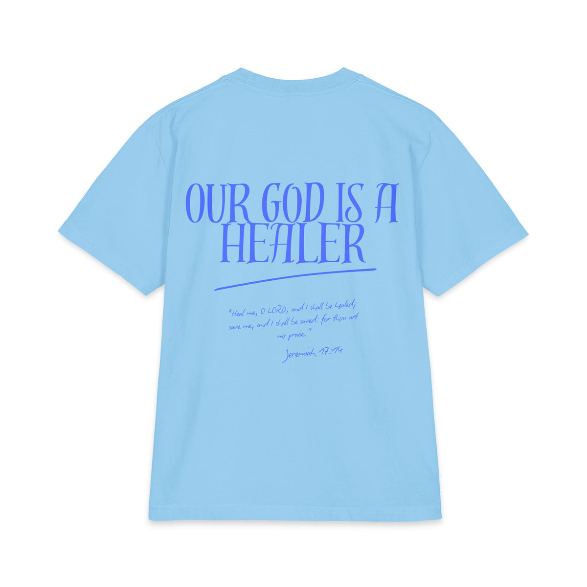"Our God is a Healer" Short Sleeve // Unisex