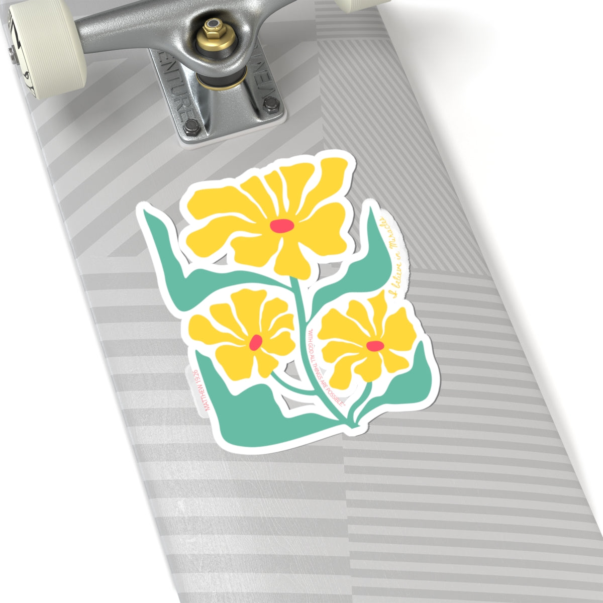 I Believe in Miracles Floral Decal