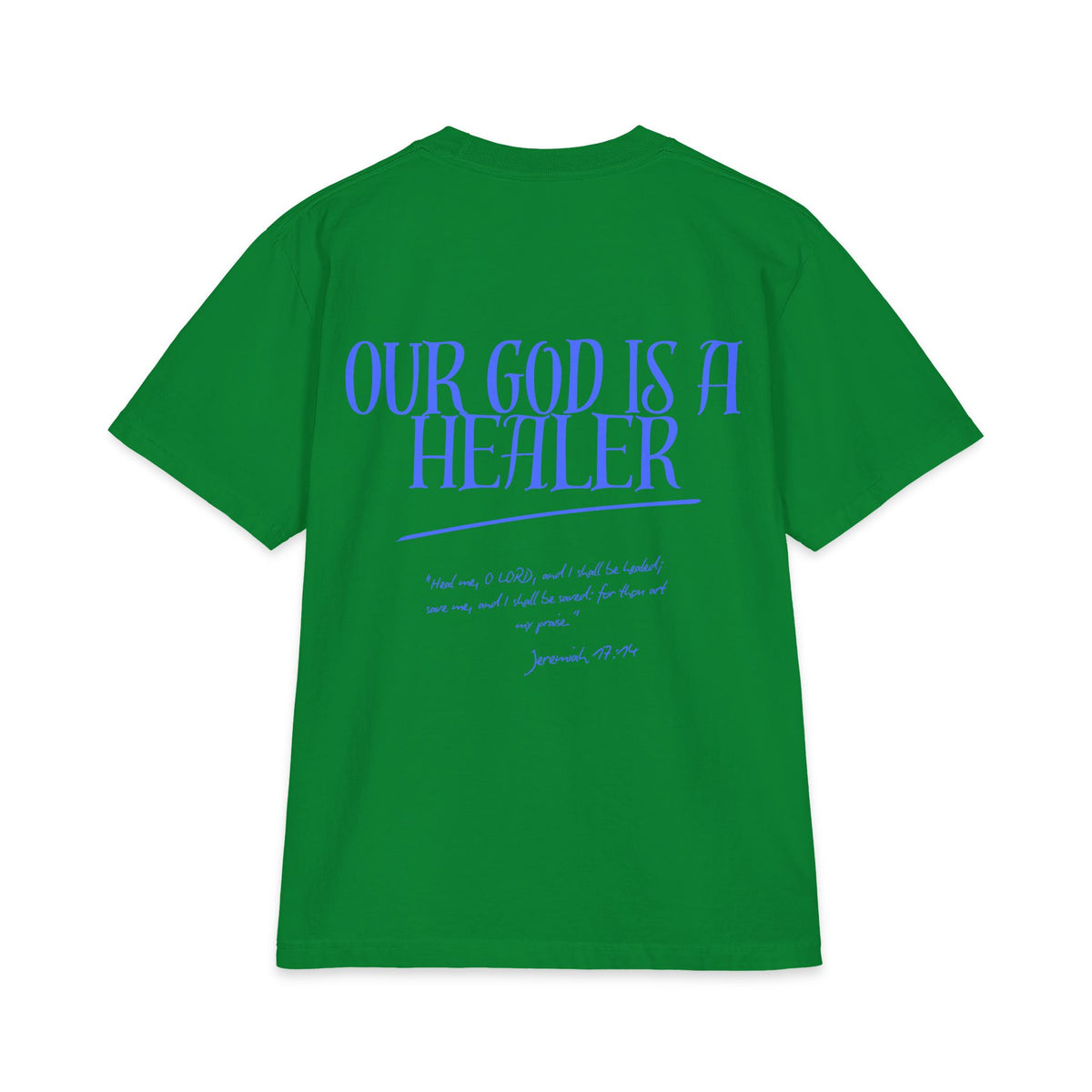 "Our God is a Healer" Short Sleeve // Unisex