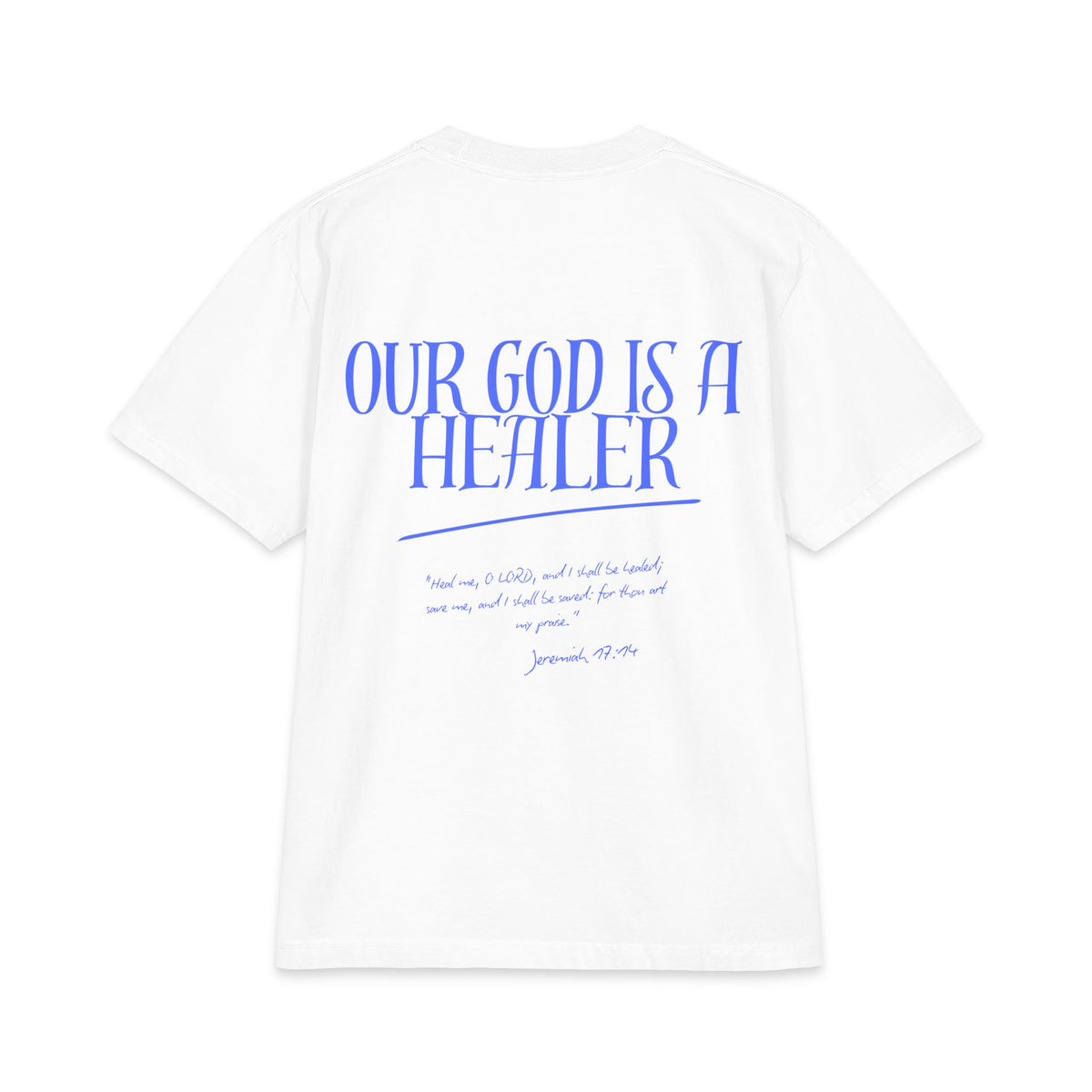 "Our God is a Healer" Short Sleeve // Unisex